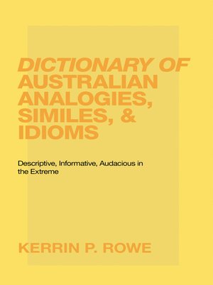 cover image of Dictionary of Australian Analogies, Similes, & Idioms